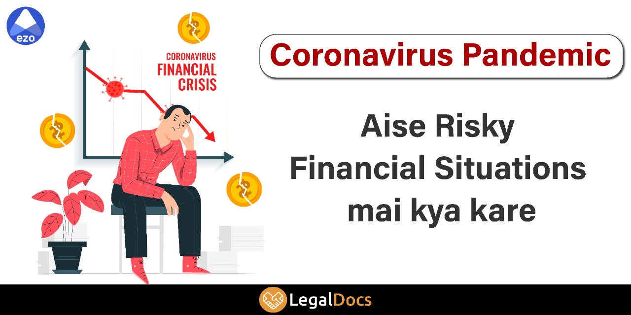 Coronavirus Pandemic - What to do in Risky Financial Situation - LegalDocs
